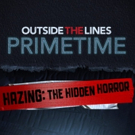 OUTSIDE THE LINES PRIMETIME to Premiere 'Hazing: The Hidden Horror' on ESPN, 9/13