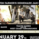 TIM FARMER'S HOMEMADE JAM to Spotlight Rising Country Stars, 1/29
