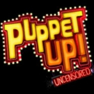 PUPPET UP! - UNCENSORED Announces Puppeteers Lineup for The Venetian Video