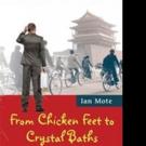 Ian Mote Pens New Memoir FROM CHICKEN FEET TO CRYSTAL BATHS Video