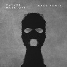 MAKJ Remixes Future's 'Mask Off'; Streaming Now Video