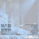 TOKYO TO NEW YORK to Continue Bargemusic Here and Now Series This Fall Video
