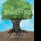 Alisa Morse-McGoughey Pens BULLYING STEMMED FROM THE ROOTS OF JEALOUSY