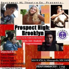 Minneapolis High School to Present Regional World Premiere of PROSPECT HIGH: BROOKLYN Video