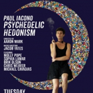 Paul Iacono's PSYCHEDELIC HEDONISM to Premiere at Joe's Pub Video