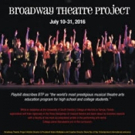 Broadway Theatre Project to Host 26th Summer Musical Theatre Intensive This July