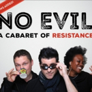 Jerry Phelps, Elliot Roth and Karen Thompson Present NO EVIL: A Resistance Cabaret at Video