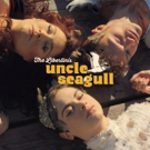 The Libertinis' UNCLE SEAGULL Begins Tonight Video