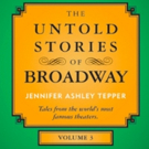 BWW Exclusive: Counting Down to Jennifer Ashley Tepper's THE UNTOLD STORIES OF BROADWAY, VOLUME 3 - The Schoenfeld Theatre