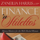 Zaneilia Harris Releases FINANCE 'N STILETTOS