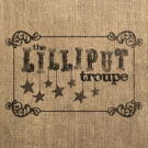 True Story of THE LILLIPUT TROUPE to Premiere Off-Broadway This Fall Video