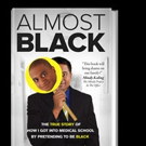 ALMOST BLACK Book is Now Available Video