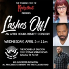 BWW Previews: Talent Announced for LASHES OFF: AN AFTER-HOURS BENEFIT CONCERT at Roun Video
