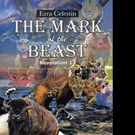 Ezra Celestin Releases THE MARK OF THE BEAST