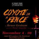 Post5 Theatre Presents COYOTE ON A FENCE Video