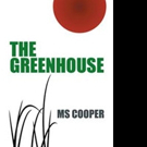 MS Cooper Releases THE GREENHOUSE