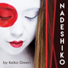 World Premiere of Keiko Green's NADESHIKO to Hit Sound Theatre Company This Spring Video