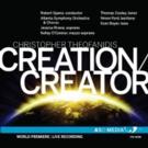 Atlanta Symphony Orchestra Releases Recording of Christopher Theofanidis' CREATION/CR Video