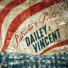 Dailey & Vincent's 'Patriots & Poets' Available Now Video