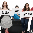 BWW Preview: TITLE OF SHOW at The Firehouse Theatre