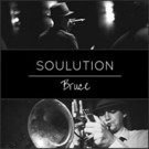 Miami Recording Artist Bruce Releases New Album 'Soulution' Video