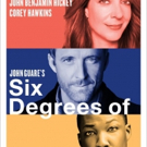 We're All Connected! SIX DEGREES OF SEPARATION Begins Tonight on Broadway Video