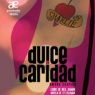 ARTESTUDIO celebrará su trigésima producción: DULCE CARIDAD. Video