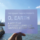 Cast, Creatives Set for Foundry Theatre's O, EARTH World Premiere This Winter Video