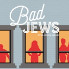 Segal Centre's BAD JEWS Extended Through May 29