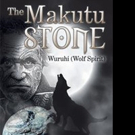 Colin Phillip Hayvice Announces THE MAKUTU STONE