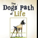 Constance J. Chandlee Shares THE DOGS' PATH OF LIFE