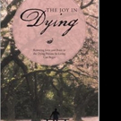 Author Shares THE JOY IN DYING