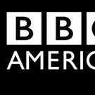 BBC American Announces Summer and Fall Premiere Slate & More Video