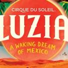 Cirque du Soleil's Waking Dream of Mexico, LUZIA, Extends Into September in Chicago