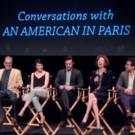 BWW Interview: AN AMERICAN IN PARIS Cast and Crew Discuss How They Became Involved in Video