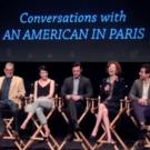 BWW Interview: AN AMERICAN IN PARIS Cast and Crew Discuss How They Became Involved…