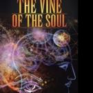 THE VINE OF THE SOUL Launches New Promotional Tour