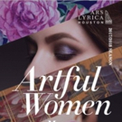 Ars Lyrica Houston Announces 2017-18 'Artful Women' Season Video