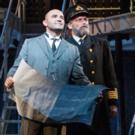 BWW Review: TITANIC Doesn't Sink At The Princess of Wales Theatre
