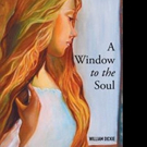 William Dickie Pens A WINDOW TO THE SOUL Video
