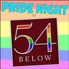Pride Night at 54 & More Set for Late Night at 54 Below Next Week Video