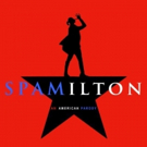 Original Cast Recording of SPAMILTON Drops Tomorrow
