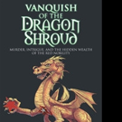 Gregory E. Seller Pens VANQUISH OF THE DRAGON SHROUD