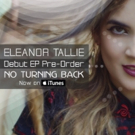 Eleanor Tallie's Debut NO TURNING BACK EP Out Friday Video