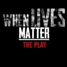 WHEN LIVES MATTER - THE PLAY Comes to the Lounge Theatre Video