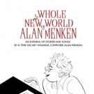MUST SEE: Segerstrom Center for the Arts Proudly Presents the World Premiere of A WHOLE NEW WORLD OF ALAN MENKEN