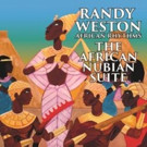 Randy Weston to Release New 2-CD Set 'The African Nubian Suite' 1/20 Video