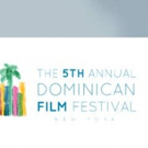 5TH Dominican Film Festival Annoucnes Official Program