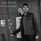 Steve Rivers' Debut Single 'Don't Come Here Tonight' Releases to Radio Video