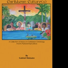 Author, Bishop Gabriel Malzaire Releases CHRIST AND CARIBBEAN CULTURE(S)